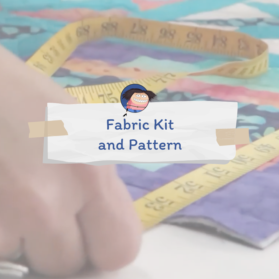 Fabric Kit and Pattern